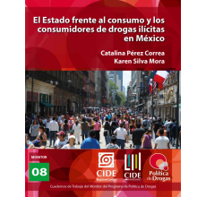 El Estado frente al consumo y los consumidores de drogas ilícitas en México